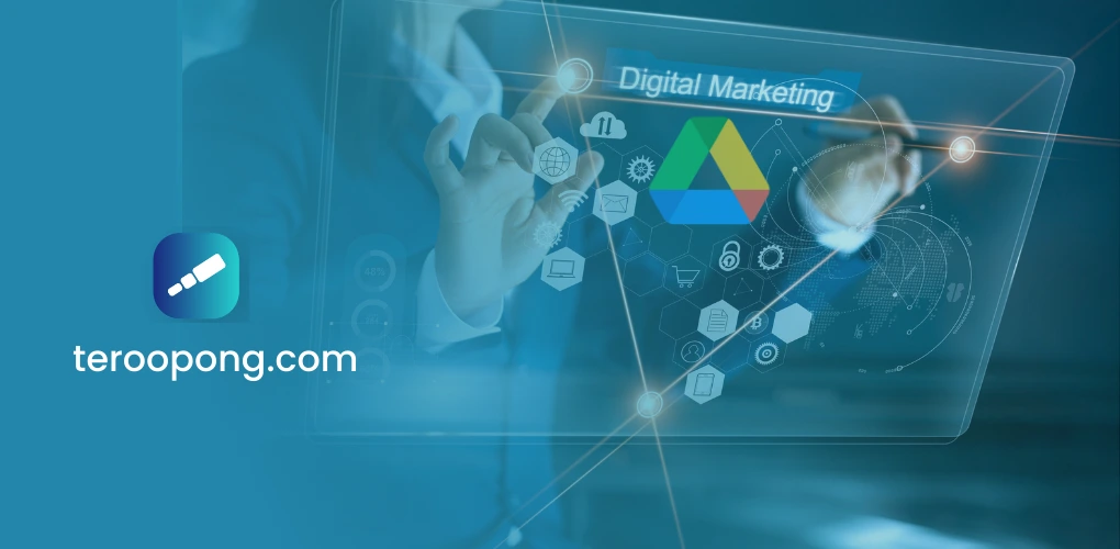 Google Drive dalam Digital Marketing, Kelebihan Kekurangannya