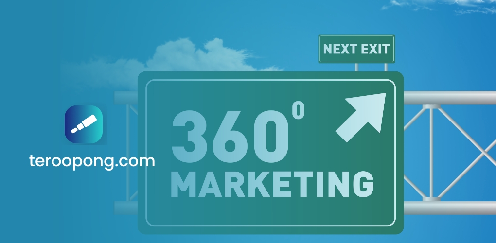 360 Marketing adalah Pengertian, Strategi dan Contohnya